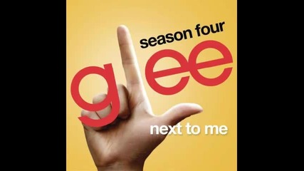 *2013* Glee Cast - Next to me