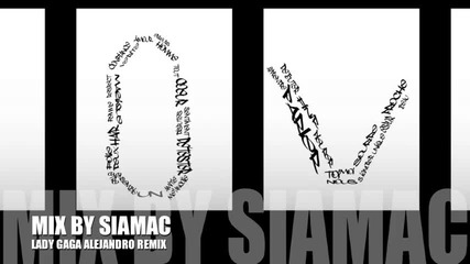 Siamac - Lady Gaga Alejandro Remix 