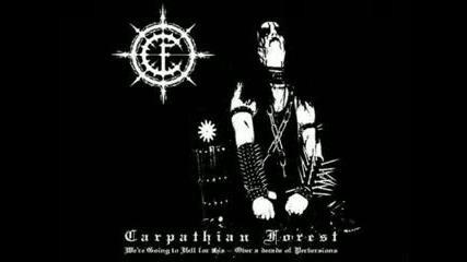 Carpathian Forest - Shut Up,  There is No Excuse to Live