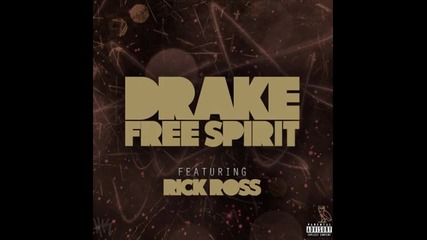 Drake ft. Rick Ross - Free Spirit