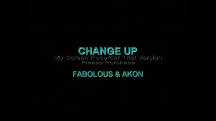 [ Fabolous & Akon - Change Up ]