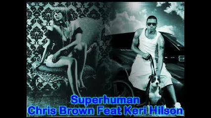 Superhuman - Chris Brown Feat Keri Hilson