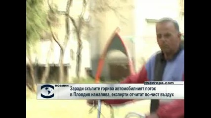 Заради скъпите горива автомобилният поток в Пловдив намалява, а въздухът се прочиствал
