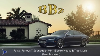 Fast & Furious 7 Soundtrack Mix Electro House & Tpap Music Bass Boosted Summer Hit Bass Film Yonetme