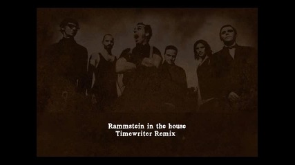Rammstein in the house ( Remix) 