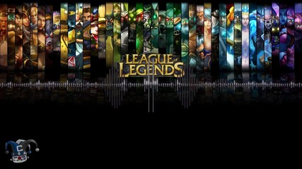 League Of Legends Dubstep