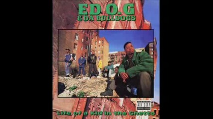 Ed O.g. & Da Bulldogs - Let Me Tickle Your Fancy