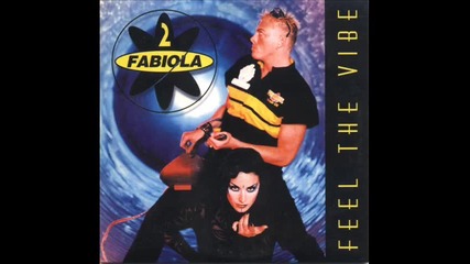 2 Fabiola - Feel the vibe