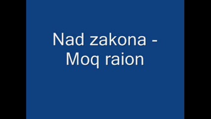 Nad zakona - Moq raion