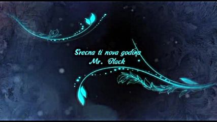 Mr.black- Srecna ti nova godina