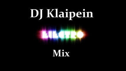 Dj Klaipein Electro Mix #2