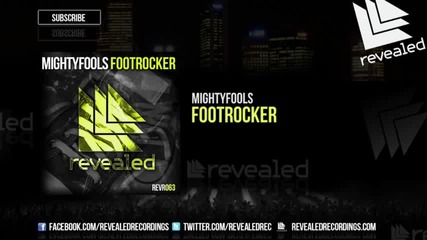 Mightyfools - Footrocker ( Original Mix )