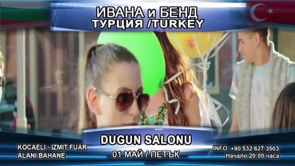 Ивана в Турция, 01 05 2015-реклама