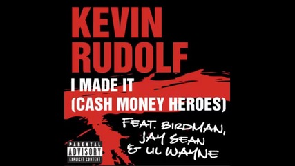 Kevin Rudolf ft. Lil' Wayne,jay Sean,birdman-i Made It