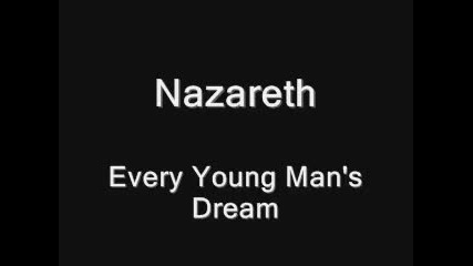 # Nazareth - Every Young Mans Dream 