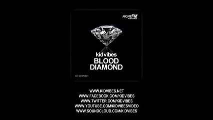 Kid Vibes - Blood Diamond (original Mix)