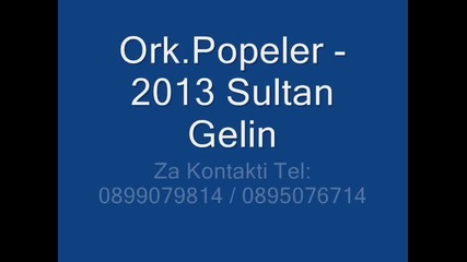 Ork.popeler 2013 Sultan gelin