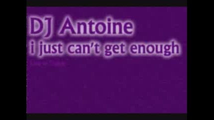 Dj Antoine - I just cant get enough