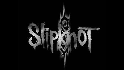 Slipknot - Vermillion 2 [bloodstone mix] (пълната версия)