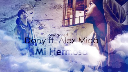 Dony ft. Alex Mica - Mi Hermosa New Cd- Rip