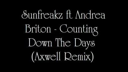 Sunfreakz Ft Andrea Briton - Counting Down