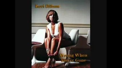 Keri Hilson - Wrong When Youre Gone