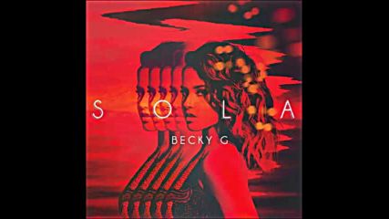 *2016* Becky G - Sola