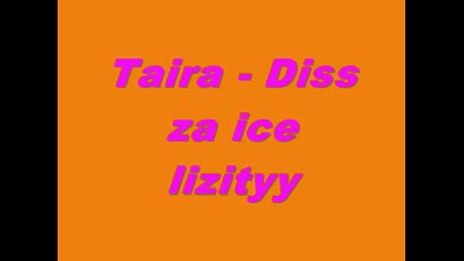 Taira - Diss za ice lizityy