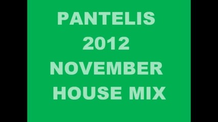 Dj Pantelis Zografos House Mix November 2012