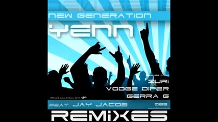 Yenn & Jay Jacob - New Generation (vodge Diper Remix)