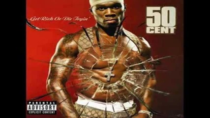 Get Rich Or Die Tryin Soundtrack 50 Cent Feat. Tony Yayo Of G Unit - Like My Style