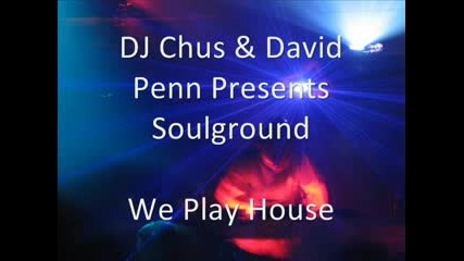 Dj Chus & David Pann - We Play House