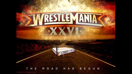 Wwe Wrestle Mania 26 Theme Song + Download Link 