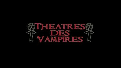 Theatres Des Vampires - A Macabre Banquet