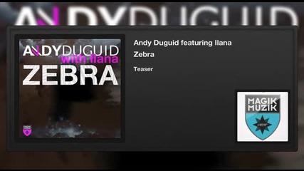 Andy Duguid feat. Ilana - Zebra