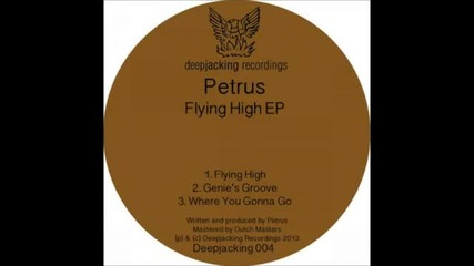 Petrus - Where You Gonna Go