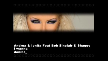 Andrea & Costi feat Bob Sinclair & Shaggy - I wanna / C D R I P / 