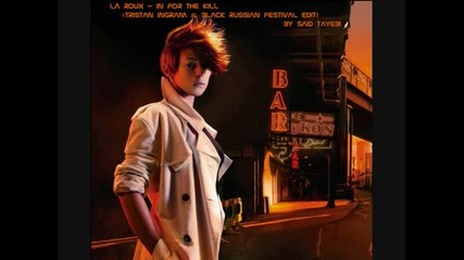 La Roux - In For The Kill (t.i. B.r. Remix) 