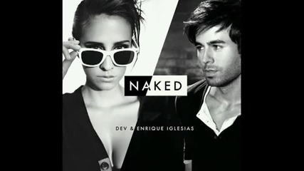 Превод! Dev feat Enrique Iglesias - Naked