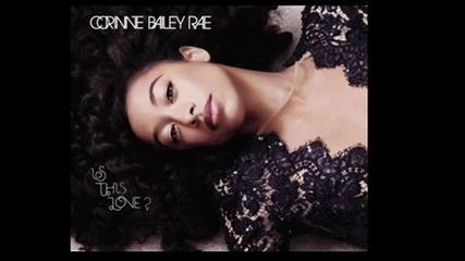 Corinne Bailey Rae - Is This Love