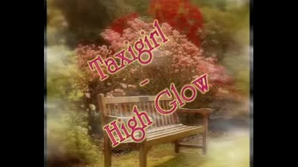 Taxigirl - High Glow