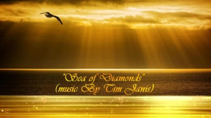 Море от диаманти ... (music by Tim Janis)