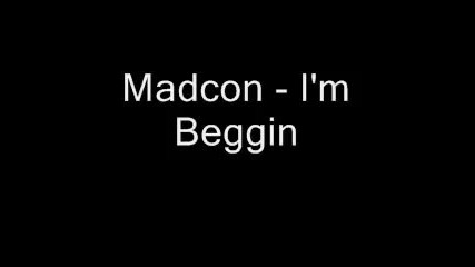 Madcon - I'm Beggin.