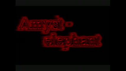 Amyst - Elephant