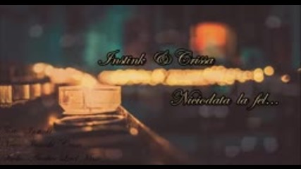 Instinkt Crissa - Niciodata la fel