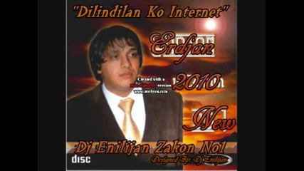 Erdjan 2010 2011 - Dilindilan Ko Internet - Dj.otrovata.mix 