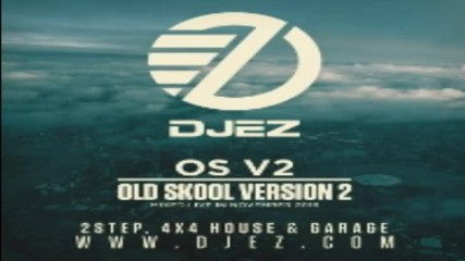 Dj Ez pres Old Skool version 2