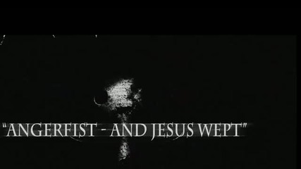 Angerfist - And Jesus Wept - Hq Official