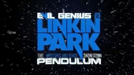 Linkin Park Vs Pendulum - The Wretches And Kings Show Down (