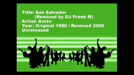 Azoto , San Salvador (remixed By Dj Frank